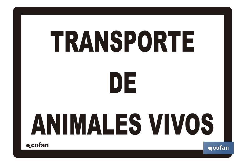SEÑAL DE TRANSPORTE DE ANIMALES VIVOS