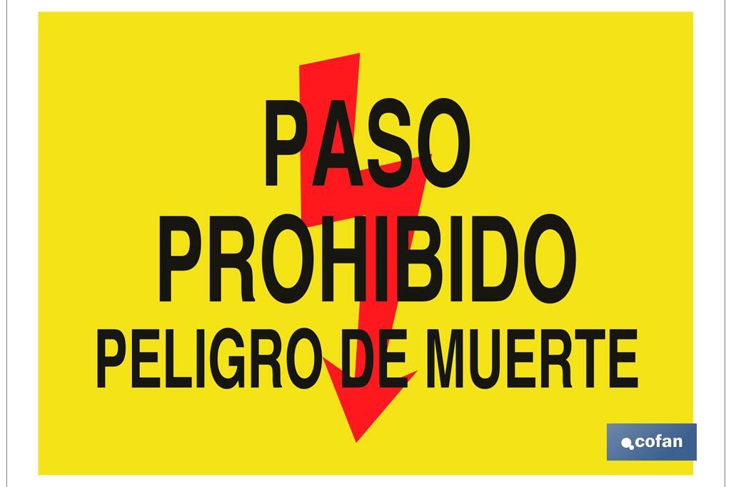 Paso prohibido peligro de muerte