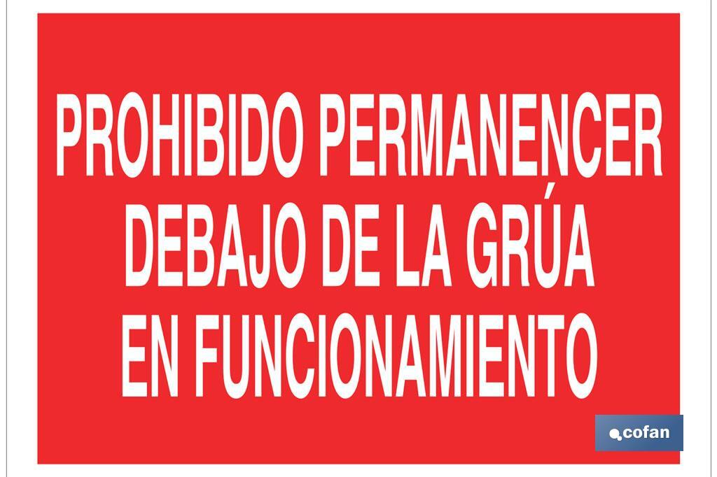 Prohibido permanecer debajo de la grúa en funcionamiento