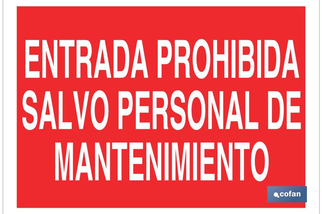 Entrada prohibida salvo personal de mantenimiento