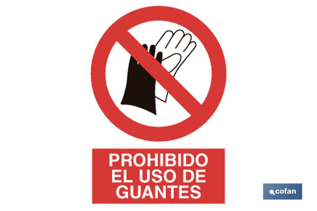 Prohibido uso de guantes